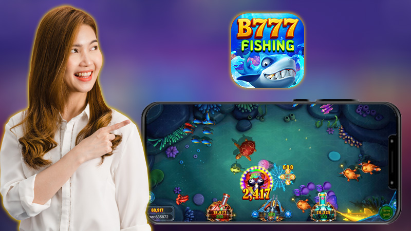 ফিশ শুটিং গেমে আসল টাকা জিতুন – B777-এ APK ডাউনলোড করুন এবং এখনই খেলুন